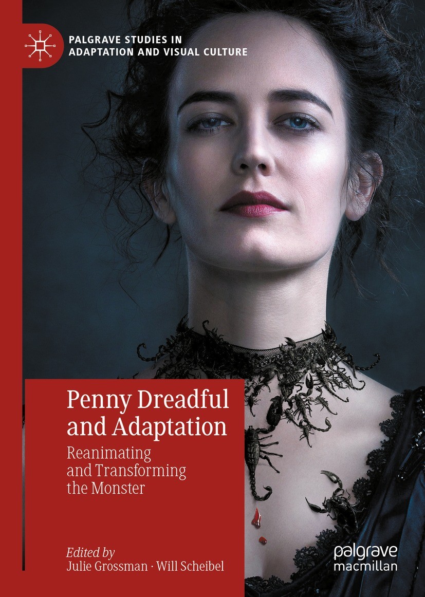 Titlebook: Penny Dreadful and Adaptation; Reanimating and Tran Julie Grossman,Will Scheibel Book 2023 The Editor(s) (if applicable) and The Author(s), Titlebook: Penny Dreadful and Adaptation; Reanimating and Tran Julie Grossman,Will Scheibel Book 2023 The Editor(s) (if applicable) and The Author(s),