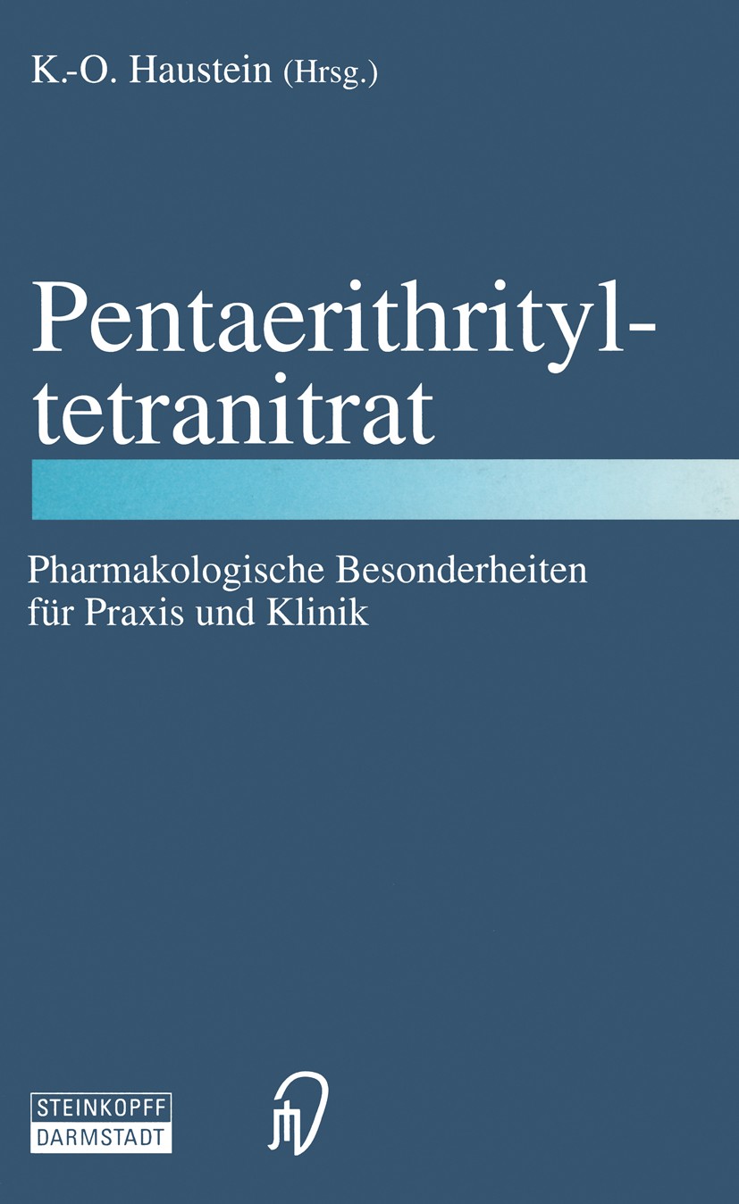 Titlebook: Pentaerithrityltetranitrat; Pharmakologische Bes K.-O. Haustein Book 1995Latest edition Dr. Dietrich Steinkopff Verlag, Darmstadt 1995 Herz Titlebook: Pentaerithrityltetranitrat; Pharmakologische Bes K.-O. Haustein Book 1995Latest edition Dr. Dietrich Steinkopff Verlag, Darmstadt 1995 Herz