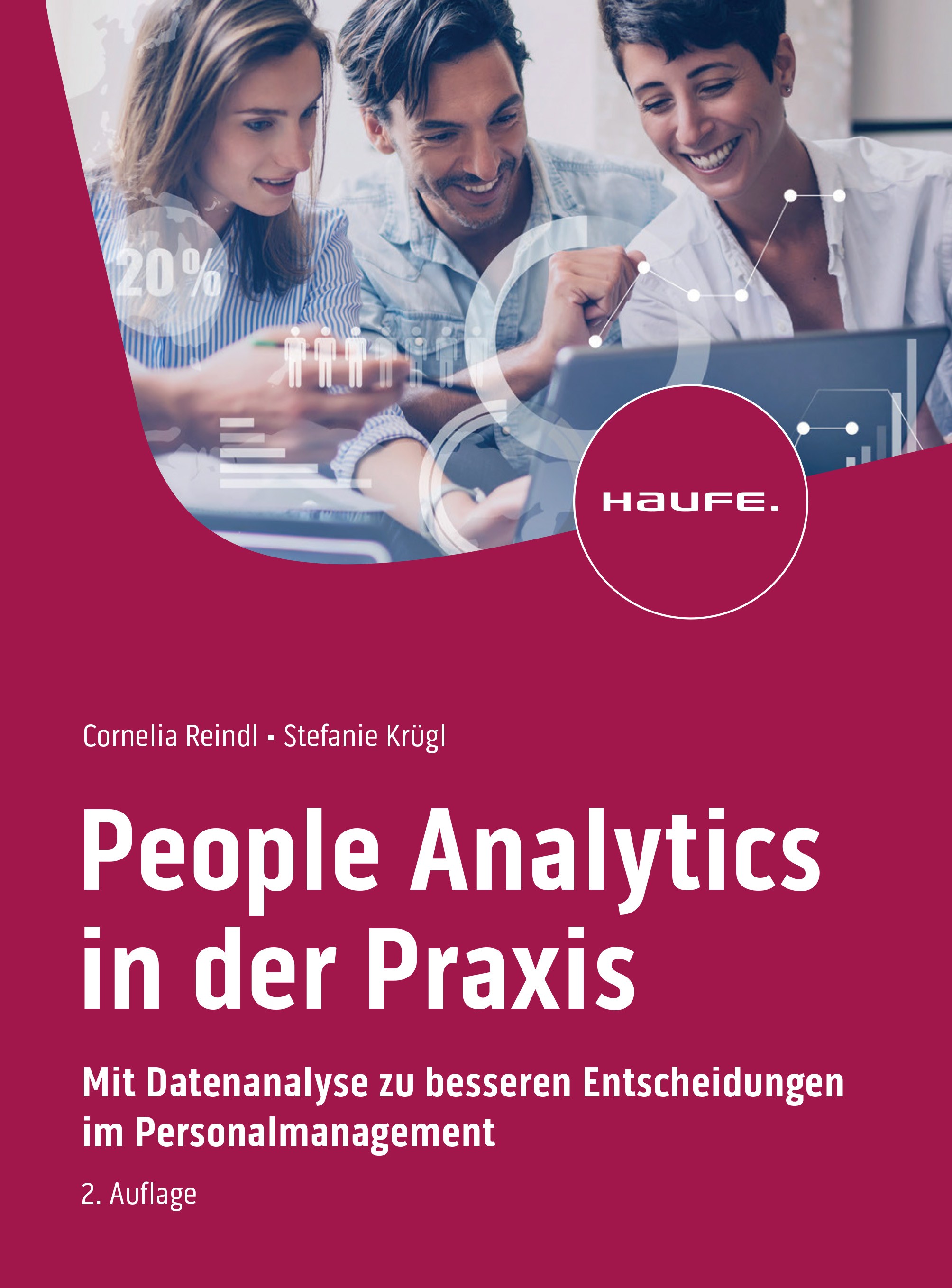 Titlebook: People Analytics in der Praxis; Mit Datenanalyse zu Cornelia Reindl,Stefanie Krügl Book 2023Latest edition Haufe-Lexware GmbH & Co. KG, Fr Titlebook: People Analytics in der Praxis; Mit Datenanalyse zu Cornelia Reindl,Stefanie Krügl Book 2023Latest edition Haufe-Lexware GmbH & Co. KG, Fr