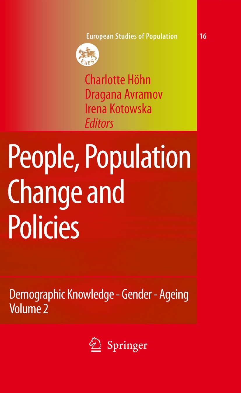 Titlebook: People, Population Change and Policies; Lessons from the Pop Charlotte Höhn,Dragana Avramov,Irena E. Kotowska Book 20081st edition Springer Titlebook: People, Population Change and Policies; Lessons from the Pop Charlotte Höhn,Dragana Avramov,Irena E. Kotowska Book 20081st edition Springer