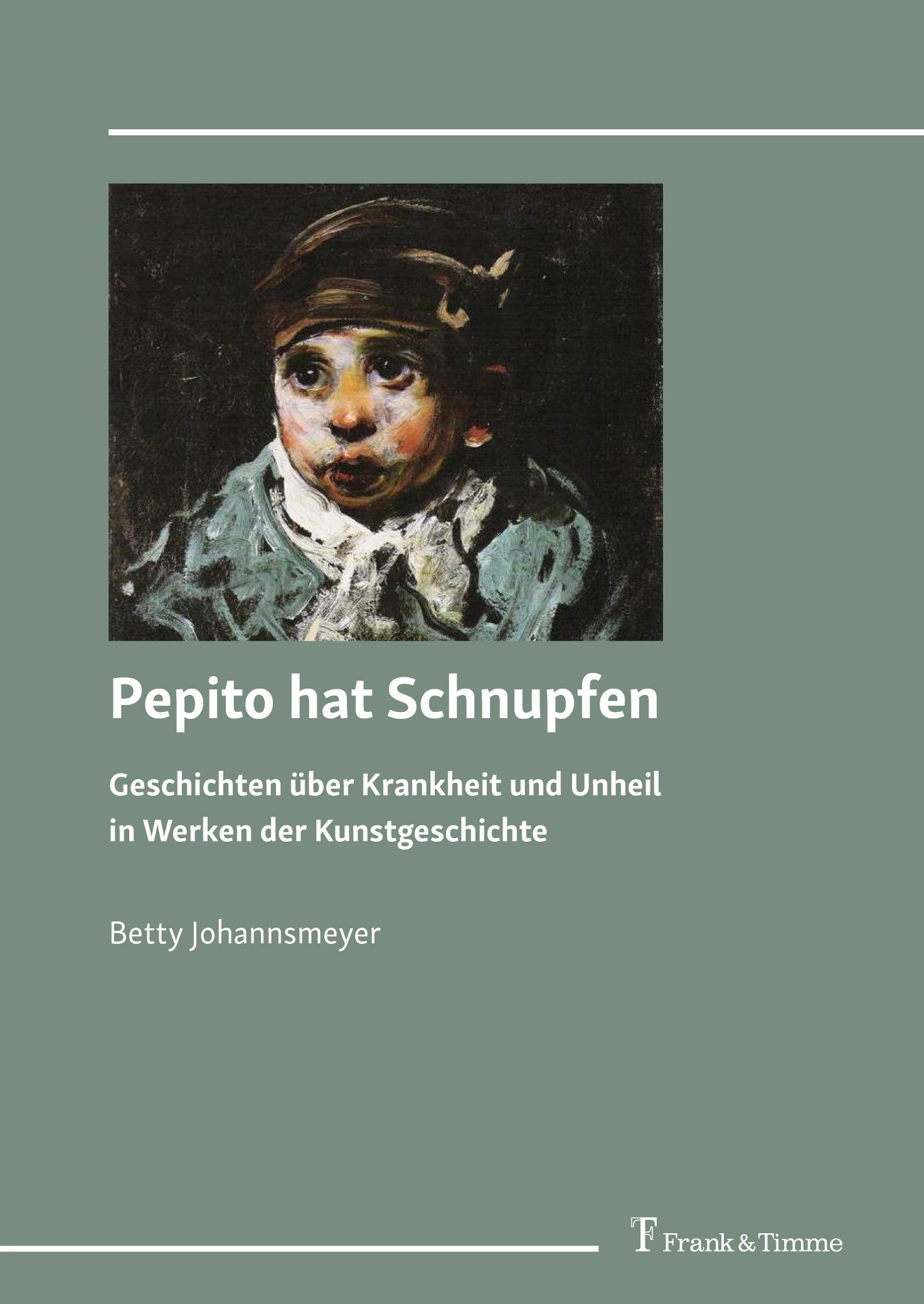 Titlebook: Pepito hat Schnupfen; Geschichten über Kra Betty Johannsmeyer Book 2024 Frank & Timme GmbH 2024 Angst.Gicht.Maler.Geburt.Ptosis Titlebook: Pepito hat Schnupfen; Geschichten über Kra Betty Johannsmeyer Book 2024 Frank & Timme GmbH 2024 Angst.Gicht.Maler.Geburt.Ptosis