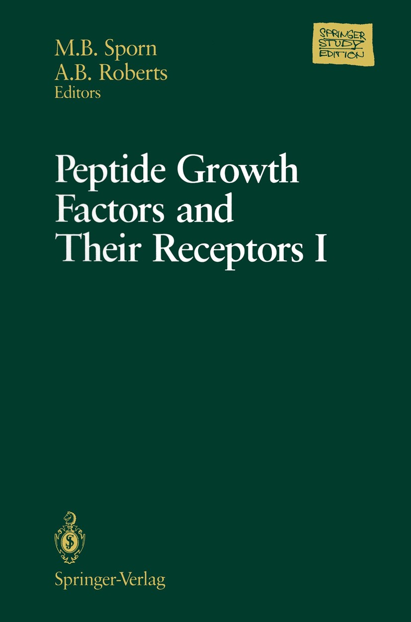Titlebook: Peptide Growth Factors and Their Receptors I; Part 1 and 2 Michael B. Sporn,Anita B. Roberts Book 1991 Springer-Verlag New York Inc. 1991 I Titlebook: Peptide Growth Factors and Their Receptors I; Part 1 and 2 Michael B. Sporn,Anita B. Roberts Book 1991 Springer-Verlag New York Inc. 1991 I