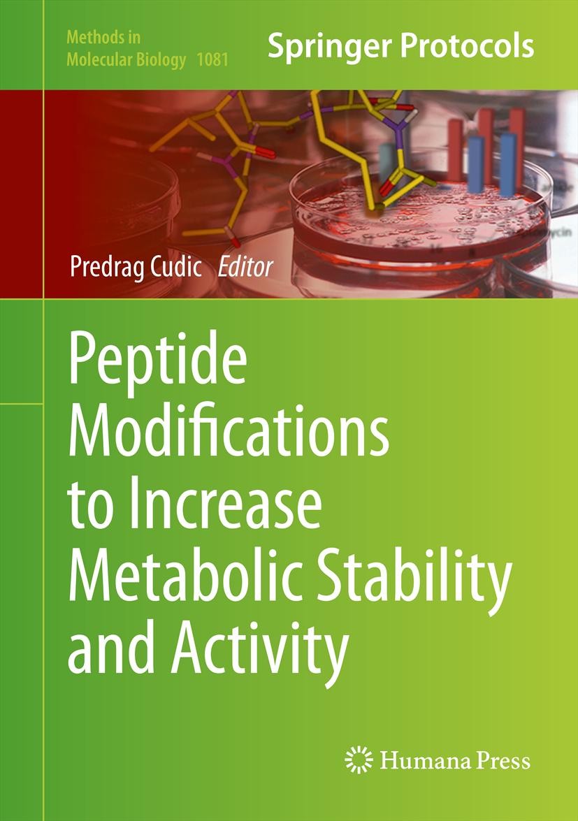 Titlebook: Peptide Modifications to Increase Metabolic Stability and Activity; Predrag Cudic Book 2013 Springer Science+Business Media Newyork 2013 a Titlebook: Peptide Modifications to Increase Metabolic Stability and Activity; Predrag Cudic Book 2013 Springer Science+Business Media Newyork 2013 a