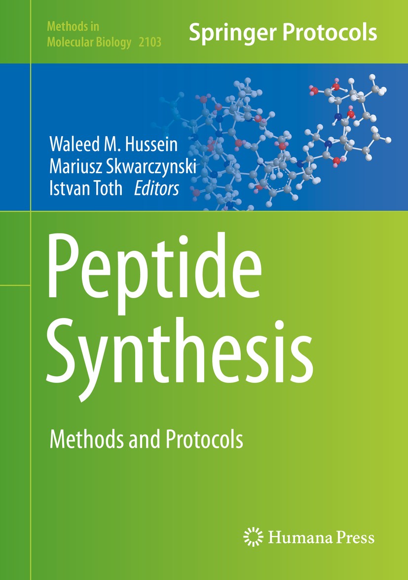 Titlebook: Peptide Synthesis; Methods and Protocol Waleed M. Hussein,Mariusz Skwarczynski,Istvan Toth Book 2020 Springer Science+Business Media, LLC, Titlebook: Peptide Synthesis; Methods and Protocol Waleed M. Hussein,Mariusz Skwarczynski,Istvan Toth Book 2020 Springer Science+Business Media, LLC,