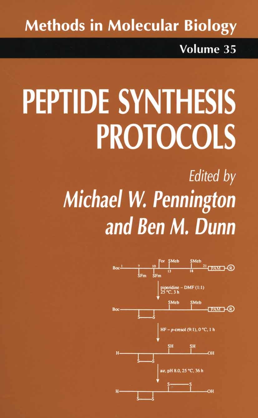 Titlebook: Peptide Synthesis Protocols; Michael W. Pennington,Ben M. Dunn Book 1995 Humana Press 1995 Titlebook: Peptide Synthesis Protocols; Michael W. Pennington,Ben M. Dunn Book 1995 Humana Press 1995
