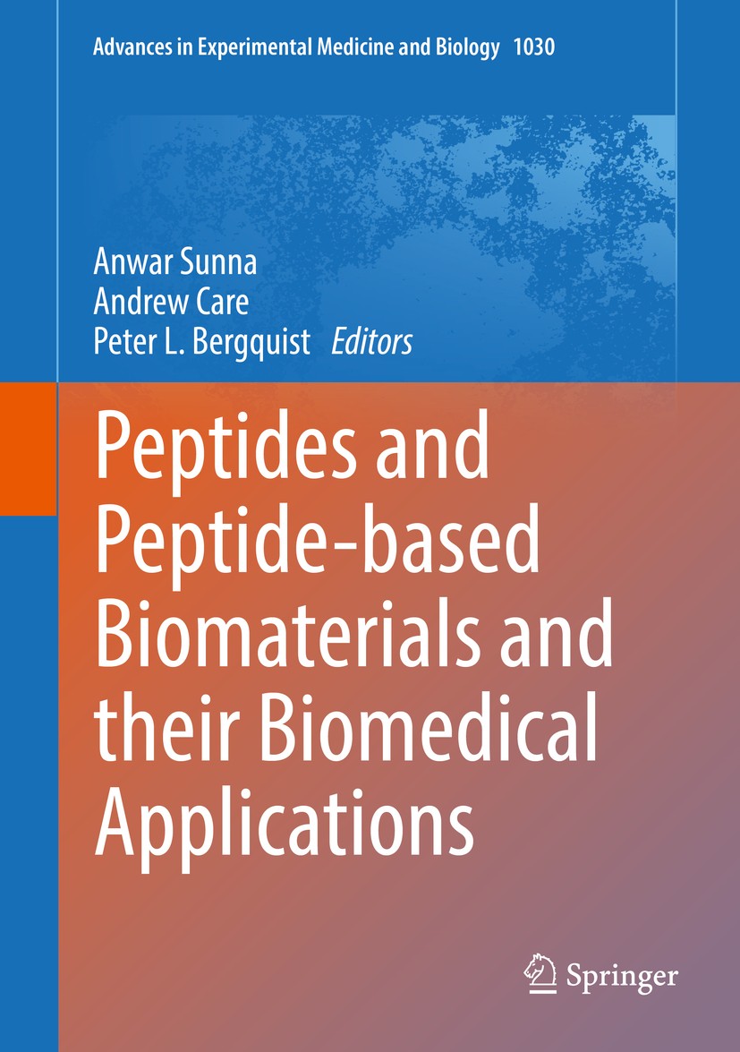 Titlebook: Peptides and Peptide-based Biomaterials and their Biomedical Applications; Anwar Sunna,Andrew Care,Peter L. Bergquist Book 2017 The Editor Titlebook: Peptides and Peptide-based Biomaterials and their Biomedical Applications; Anwar Sunna,Andrew Care,Peter L. Bergquist Book 2017 The Editor