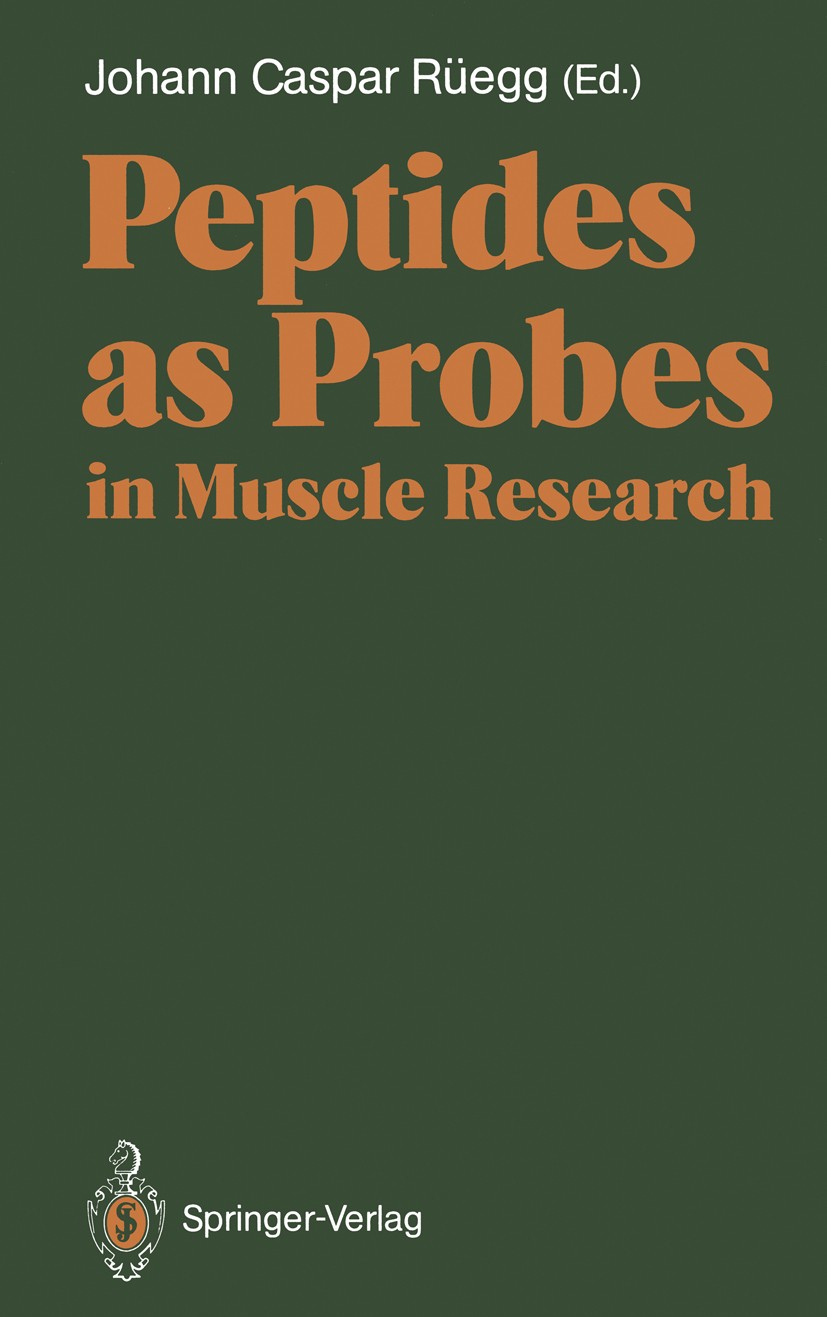 Titlebook: Peptides as Probes in Muscle Research; Johann Caspar Rüegg Book 1991 Springer-Verlag Berlin Heidelberg 1991 Atkin.Muscle contractions.Musk Titlebook: Peptides as Probes in Muscle Research; Johann Caspar Rüegg Book 1991 Springer-Verlag Berlin Heidelberg 1991 Atkin.Muscle contractions.Musk