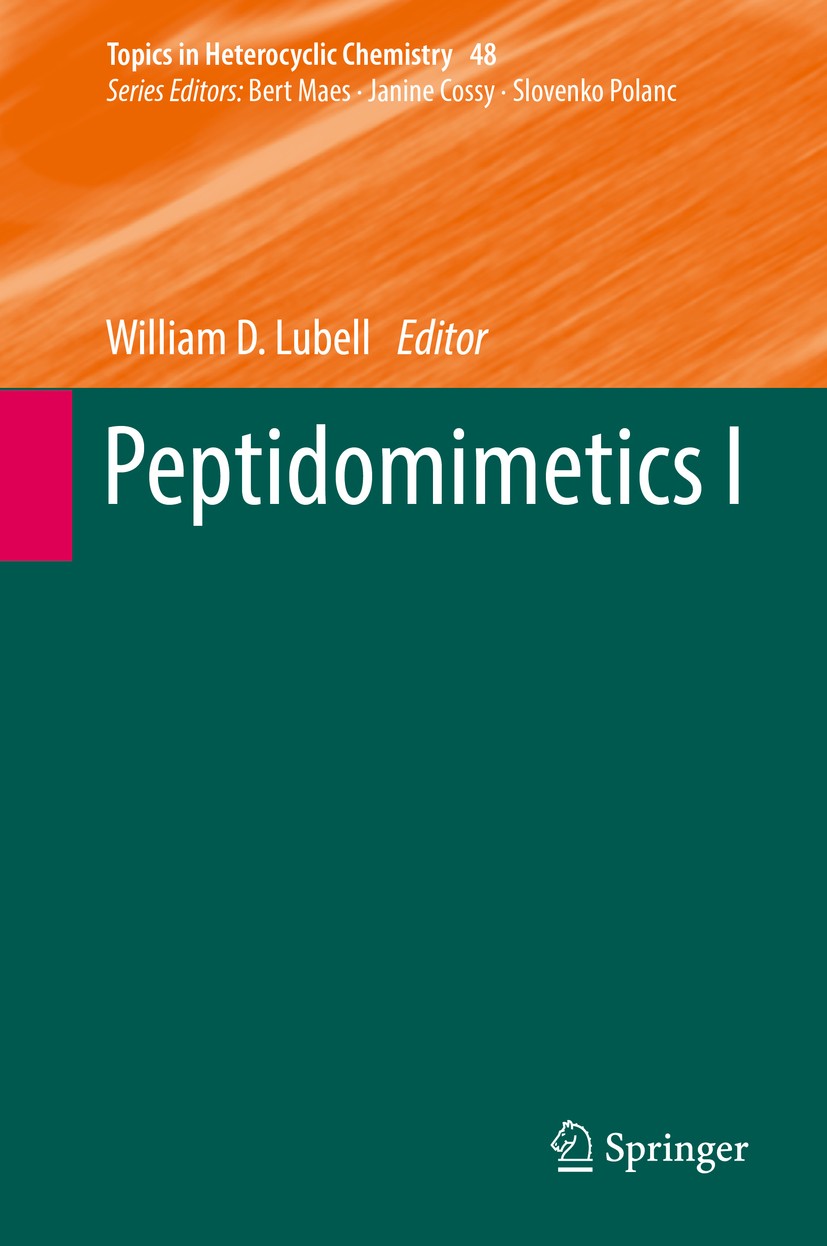 Titlebook: Peptidomimetics I; William D. Lubell Book 2017 Springer International Publishing AG 2017 4-Fluoriprolines.Alpha-Helix Mimetics.Application Titlebook: Peptidomimetics I; William D. Lubell Book 2017 Springer International Publishing AG 2017 4-Fluoriprolines.Alpha-Helix Mimetics.Application
