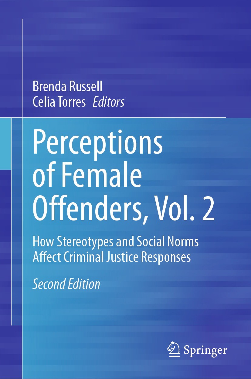 Titlebook: Perceptions of Female Offenders, Vol. 2; How Stereotypes and Brenda Russell,Celia Torres Book 2023Latest edition The Editor(s) (if applica Titlebook: Perceptions of Female Offenders, Vol. 2; How Stereotypes and Brenda Russell,Celia Torres Book 2023Latest edition The Editor(s) (if applica