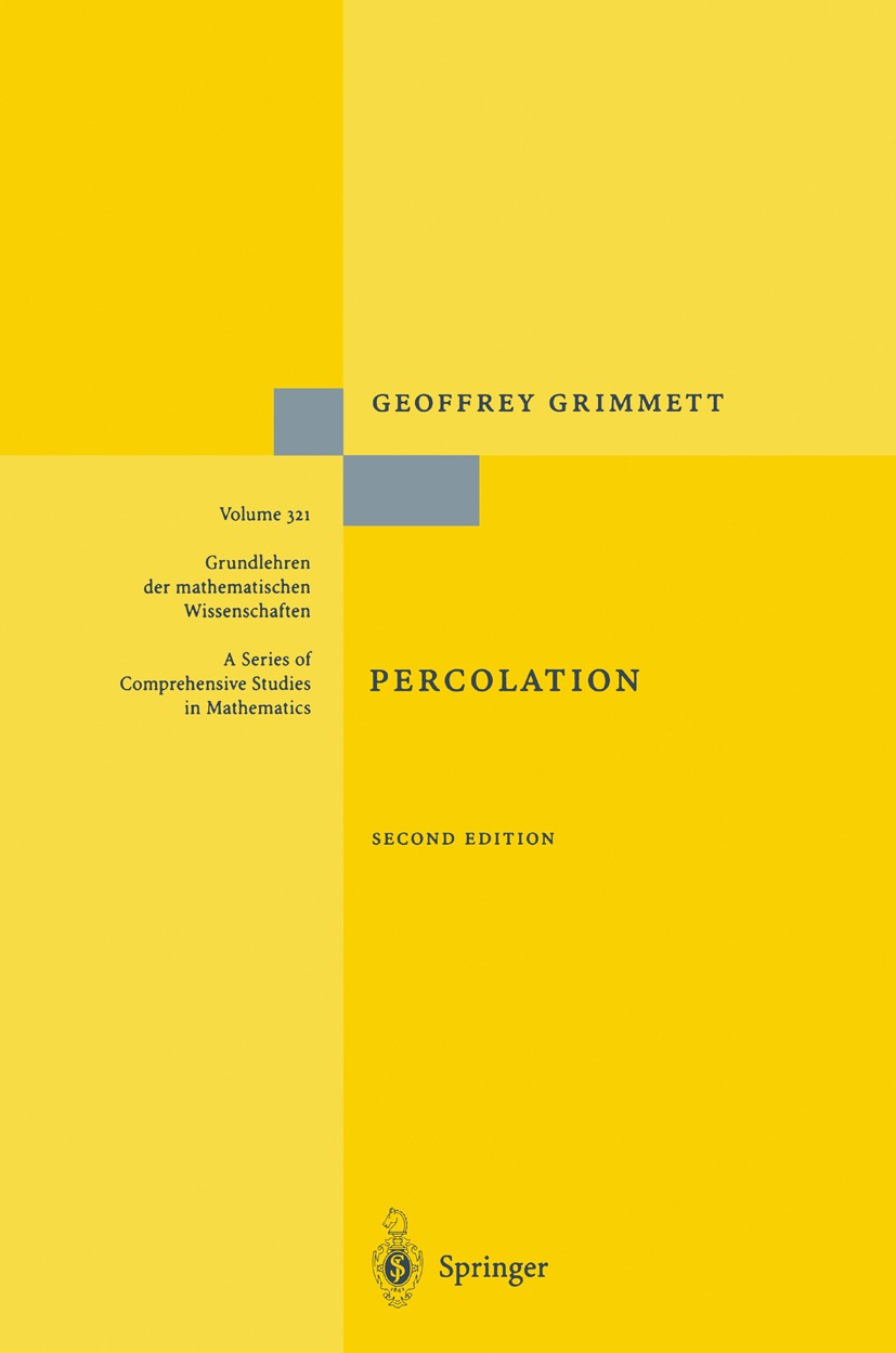 Titlebook: Percolation; Geoffrey Grimmett Book 1999Latest edition Springer-Verlag Berlin Heidelberg 1999 Lattice.Mathematica.Percolation.cubic lattic Titlebook: Percolation; Geoffrey Grimmett Book 1999Latest edition Springer-Verlag Berlin Heidelberg 1999 Lattice.Mathematica.Percolation.cubic lattic