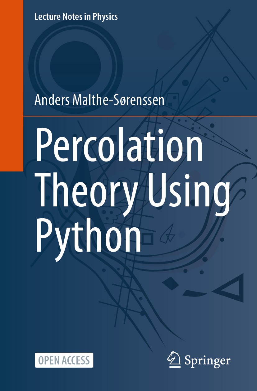 Titlebook: Percolation Theory Using Python; Anders Malthe-Sørenssen Textbook‘‘‘‘‘‘‘‘ 2024 The Editor(s) (if applicable) and The Author(s) 2024 Open A Titlebook: Percolation Theory Using Python; Anders Malthe-Sørenssen Textbook‘‘‘‘‘‘‘‘ 2024 The Editor(s) (if applicable) and The Author(s) 2024 Open A