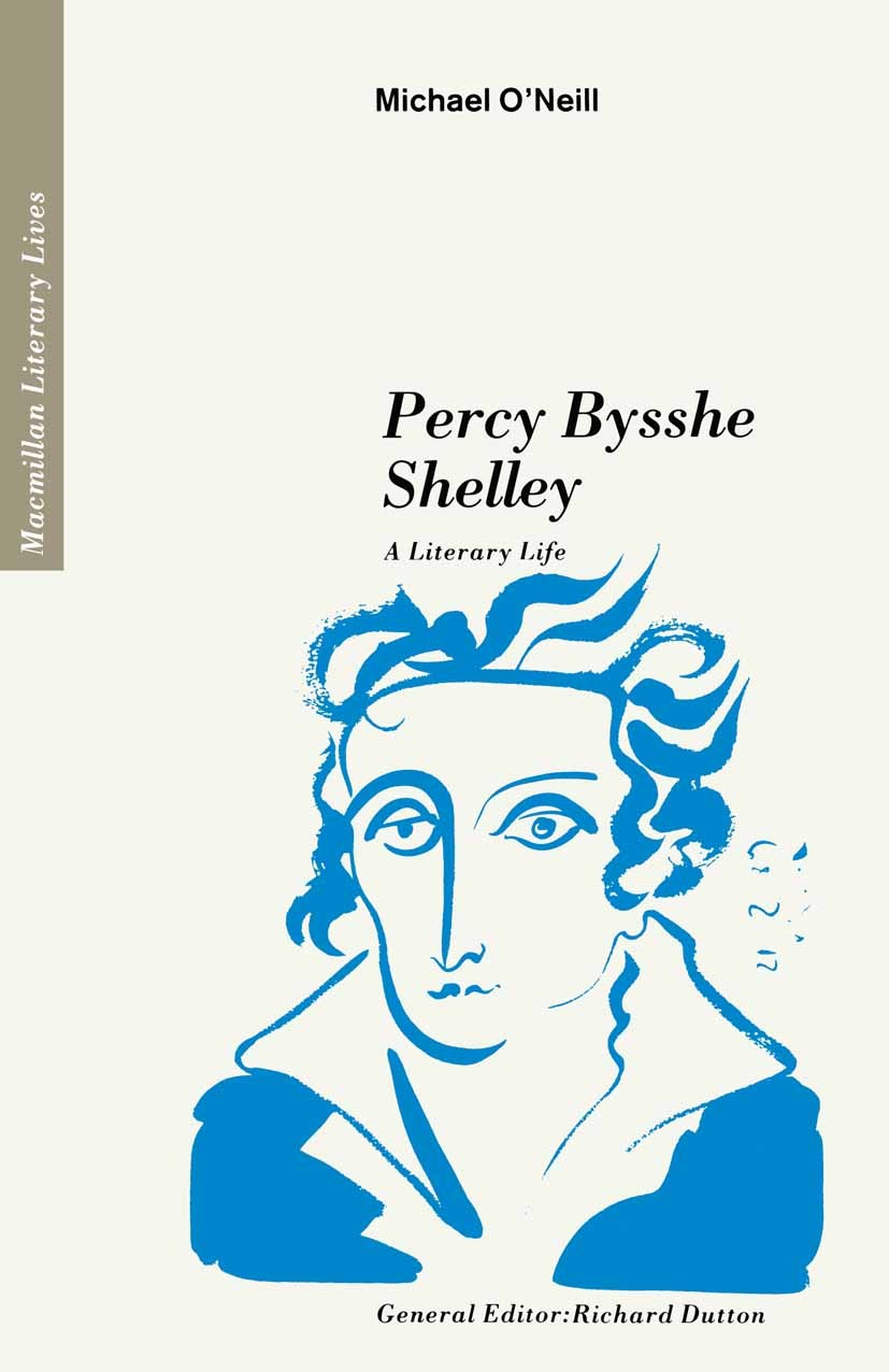 Titlebook: Percy Bysshe Shelley; A Literary Life Michael O’Neill Book 1989 Michael ONeill 1989 poet.poetics.poetry Titlebook: Percy Bysshe Shelley; A Literary Life Michael O’Neill Book 1989 Michael ONeill 1989 poet.poetics.poetry