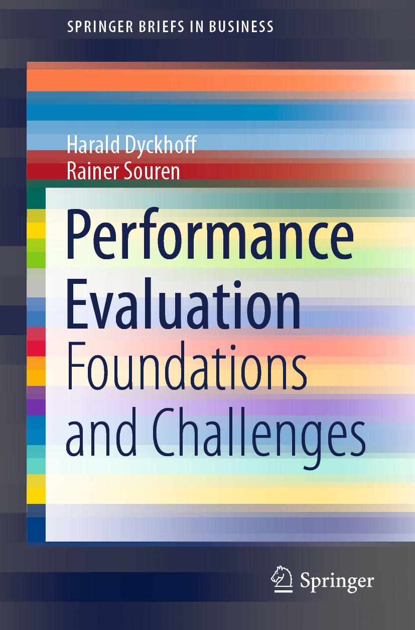Titlebook: Performance Evaluation; Foundations and Chal Harald Dyckhoff,Rainer Souren Book 2020 The Author(s), under exclusive license to Springer Nat Titlebook: Performance Evaluation; Foundations and Chal Harald Dyckhoff,Rainer Souren Book 2020 The Author(s), under exclusive license to Springer Nat