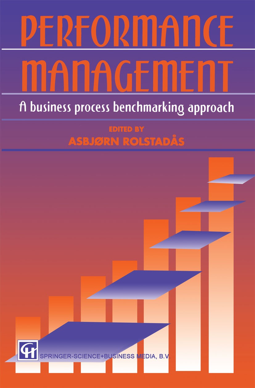 Titlebook: Performance Management; A business process b Asbjørn Rolstadås (Professor of Production and Qua Book 1995 Bjørn Andersen, Harald Bredrup, R Titlebook: Performance Management; A business process b Asbjørn Rolstadås (Professor of Production and Qua Book 1995 Bjørn Andersen, Harald Bredrup, R