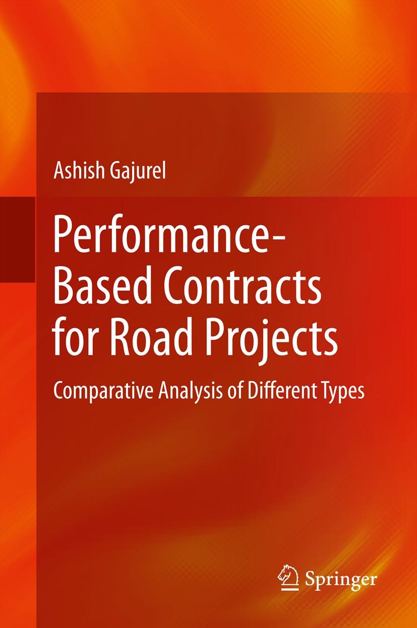 Titlebook: Performance-Based Contracts for Road Projects; Comparative Analysis Ashish Gajurel Book 2014 Springer India 2014 Performance-Based Contract Titlebook: Performance-Based Contracts for Road Projects; Comparative Analysis Ashish Gajurel Book 2014 Springer India 2014 Performance-Based Contract