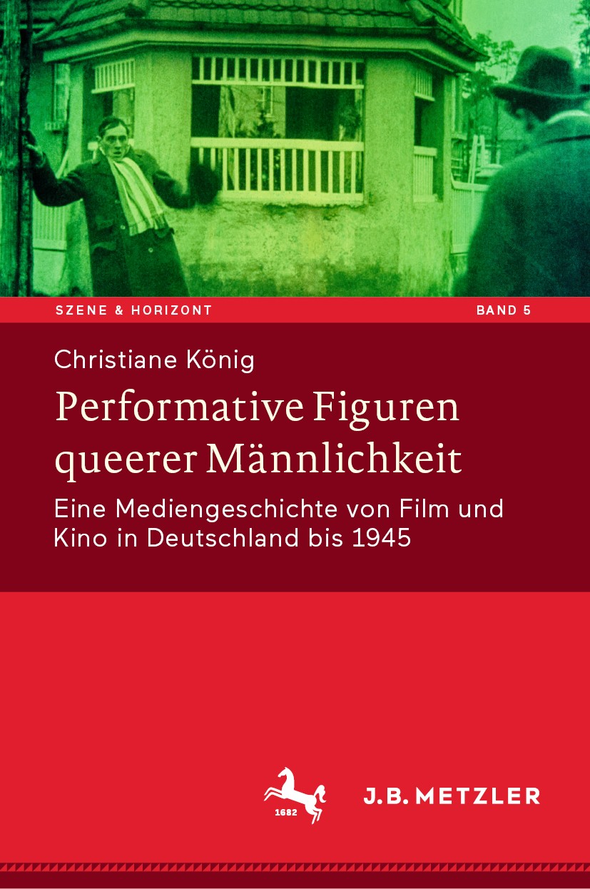 Titlebook: Performative Figuren queerer Männlichkeit; Eine Mediengeschicht Christiane König Book 2020 Springer-Verlag GmbH Deutschland, ein Teil von S Titlebook: Performative Figuren queerer Männlichkeit; Eine Mediengeschicht Christiane König Book 2020 Springer-Verlag GmbH Deutschland, ein Teil von S