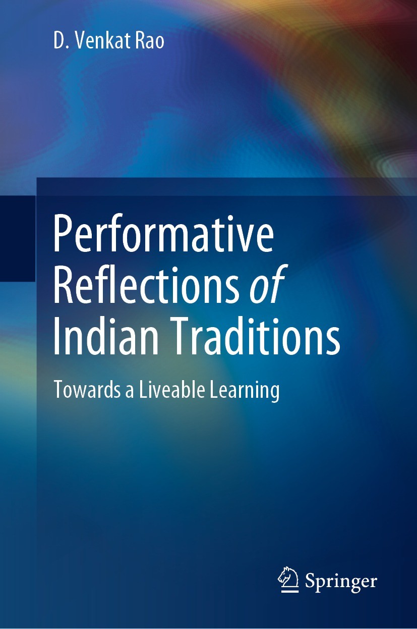 Titlebook: Performative Reflections of Indian Traditions; Towards a Liveable L D. Venkat Rao Book 2021 The Editor(s) (if applicable) and The Author(s) Titlebook: Performative Reflections of Indian Traditions; Towards a Liveable L D. Venkat Rao Book 2021 The Editor(s) (if applicable) and The Author(s)