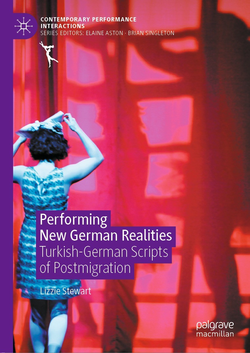 Titlebook: Performing New German Realities; Turkish-German Scrip Lizzie Stewart Book 2021 The Editor(s) (if applicable) and The Author(s) 2021 Emine S Titlebook: Performing New German Realities; Turkish-German Scrip Lizzie Stewart Book 2021 The Editor(s) (if applicable) and The Author(s) 2021 Emine S