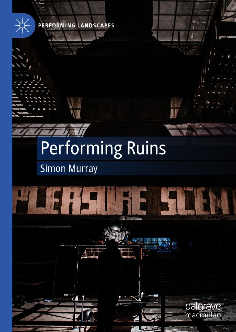 Titlebook: Performing Ruins; Simon Murray Book 2020 The Editor(s) (if applicable) and The Author(s) 2020 performing arts.interdisciplinary studies.mu Titlebook: Performing Ruins; Simon Murray Book 2020 The Editor(s) (if applicable) and The Author(s) 2020 performing arts.interdisciplinary studies.mu