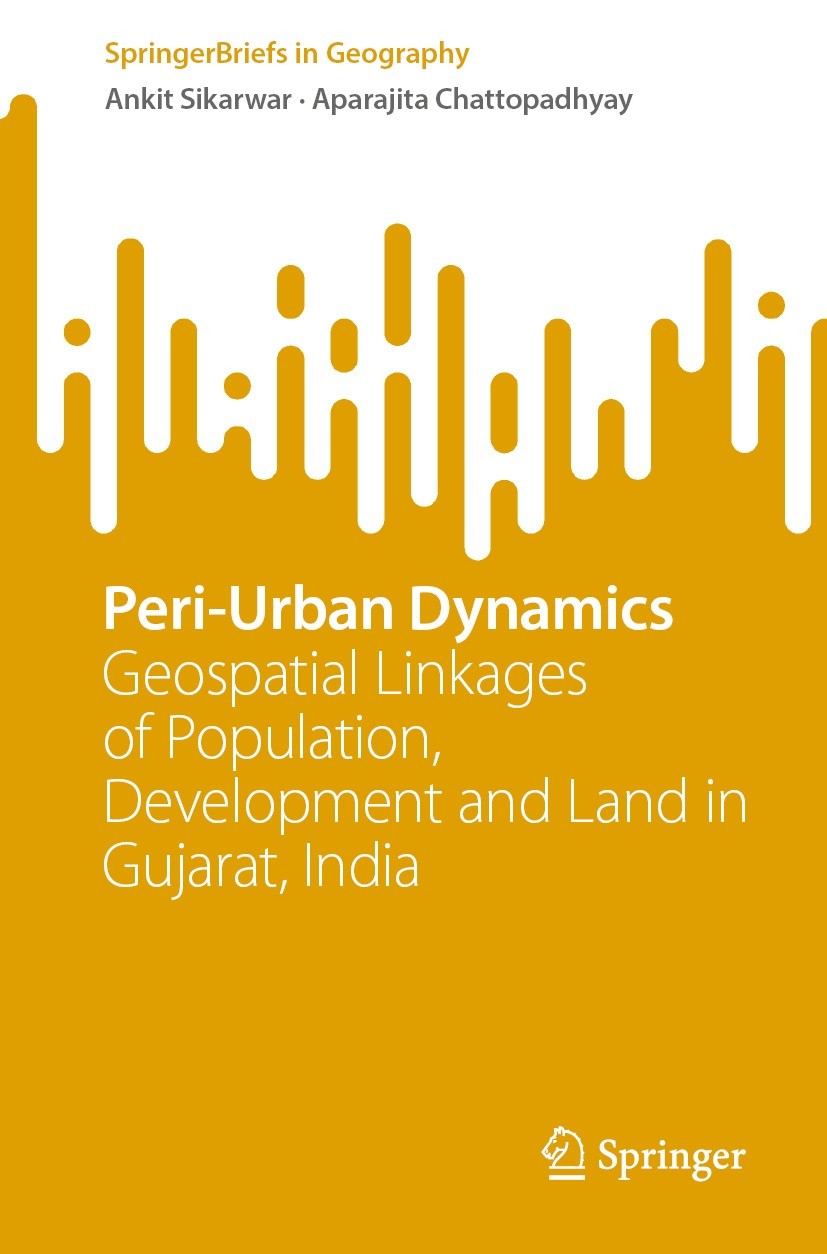 Titlebook: Peri-Urban Dynamics; Geospatial Linkages Ankit Sikarwar,Aparajita Chattopadhyay Book 2023 The Editor(s) (if applicable) and The Author(s), Titlebook: Peri-Urban Dynamics; Geospatial Linkages Ankit Sikarwar,Aparajita Chattopadhyay Book 2023 The Editor(s) (if applicable) and The Author(s),