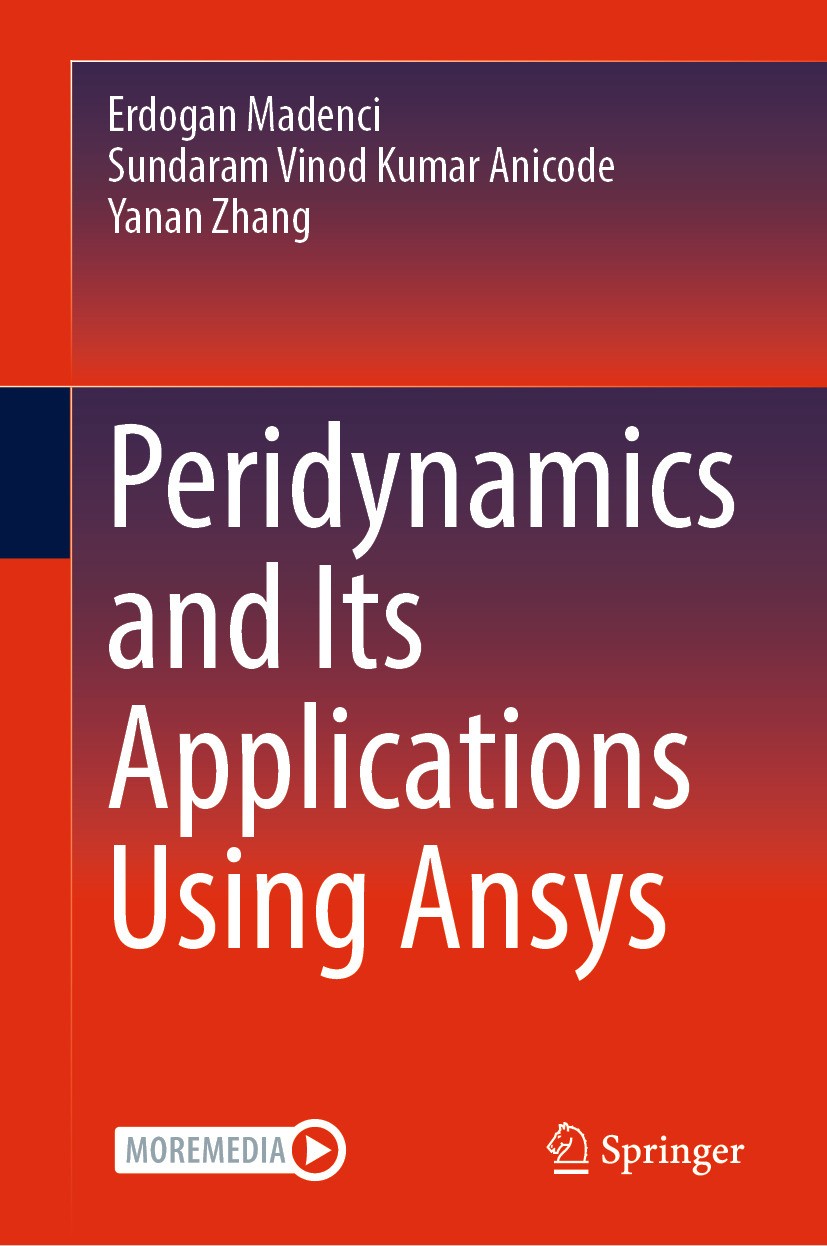 Titlebook: Peridynamics and Its Applications Using Ansys; Erdogan Madenci,Sundaram Vinod Kumar Anicode,Yanan Textbook 2024 The Editor(s) (if applicab Titlebook: Peridynamics and Its Applications Using Ansys; Erdogan Madenci,Sundaram Vinod Kumar Anicode,Yanan Textbook 2024 The Editor(s) (if applicab