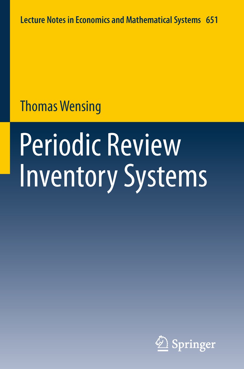 Titlebook: Periodic Review Inventory Systems; Performance Analysis Thomas Wensing Book 2011 Springer-Verlag Berlin Heidelberg 2011 Decision Aid.Invent Titlebook: Periodic Review Inventory Systems; Performance Analysis Thomas Wensing Book 2011 Springer-Verlag Berlin Heidelberg 2011 Decision Aid.Invent