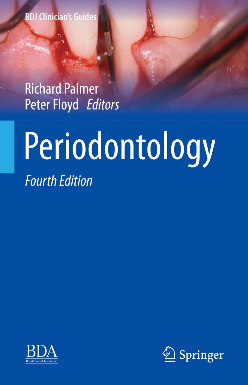 Titlebook: Periodontology; Richard Palmer,Peter Floyd Book 2021Latest edition The Editor(s) (if applicable) and The Author(s), under exclusive licens Titlebook: Periodontology; Richard Palmer,Peter Floyd Book 2021Latest edition The Editor(s) (if applicable) and The Author(s), under exclusive licens
