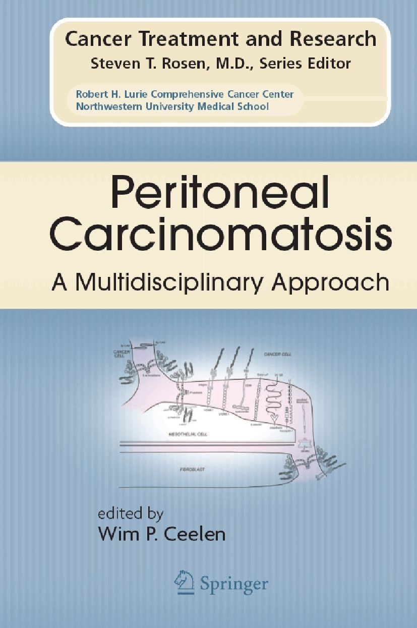 Titlebook: Peritoneal Carcinomatosis: A Multidisciplinary Approach; Wim P. Ceelen Book 2007 Springer-Verlag US 2007 Staging.carcinoma.classification. Titlebook: Peritoneal Carcinomatosis: A Multidisciplinary Approach; Wim P. Ceelen Book 2007 Springer-Verlag US 2007 Staging.carcinoma.classification.