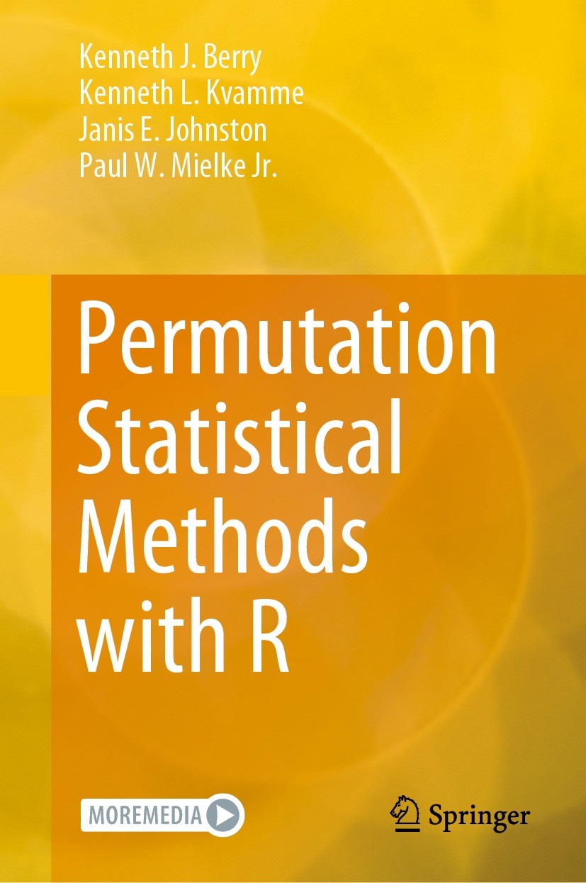 Titlebook: Permutation Statistical Methods with R; Kenneth J. Berry,Kenneth L. Kvamme,Paul W. Mielke, Textbook 2021 The Editor(s) (if applicable) and Titlebook: Permutation Statistical Methods with R; Kenneth J. Berry,Kenneth L. Kvamme,Paul W. Mielke, Textbook 2021 The Editor(s) (if applicable) and