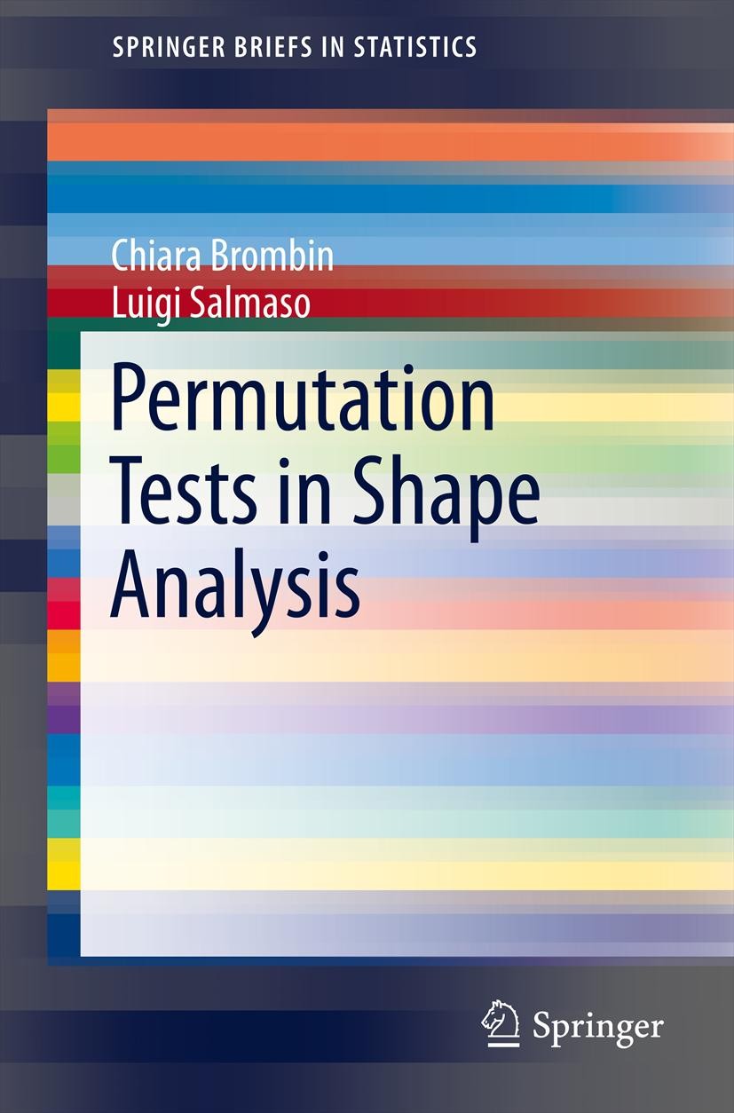 Titlebook: Permutation Tests in Shape Analysis; LUIGI SALMASO,Chiara Brombin Book 2013 Springer Science+Business Media New York 2013 non-parametric s Titlebook: Permutation Tests in Shape Analysis; LUIGI SALMASO,Chiara Brombin Book 2013 Springer Science+Business Media New York 2013 non-parametric s
