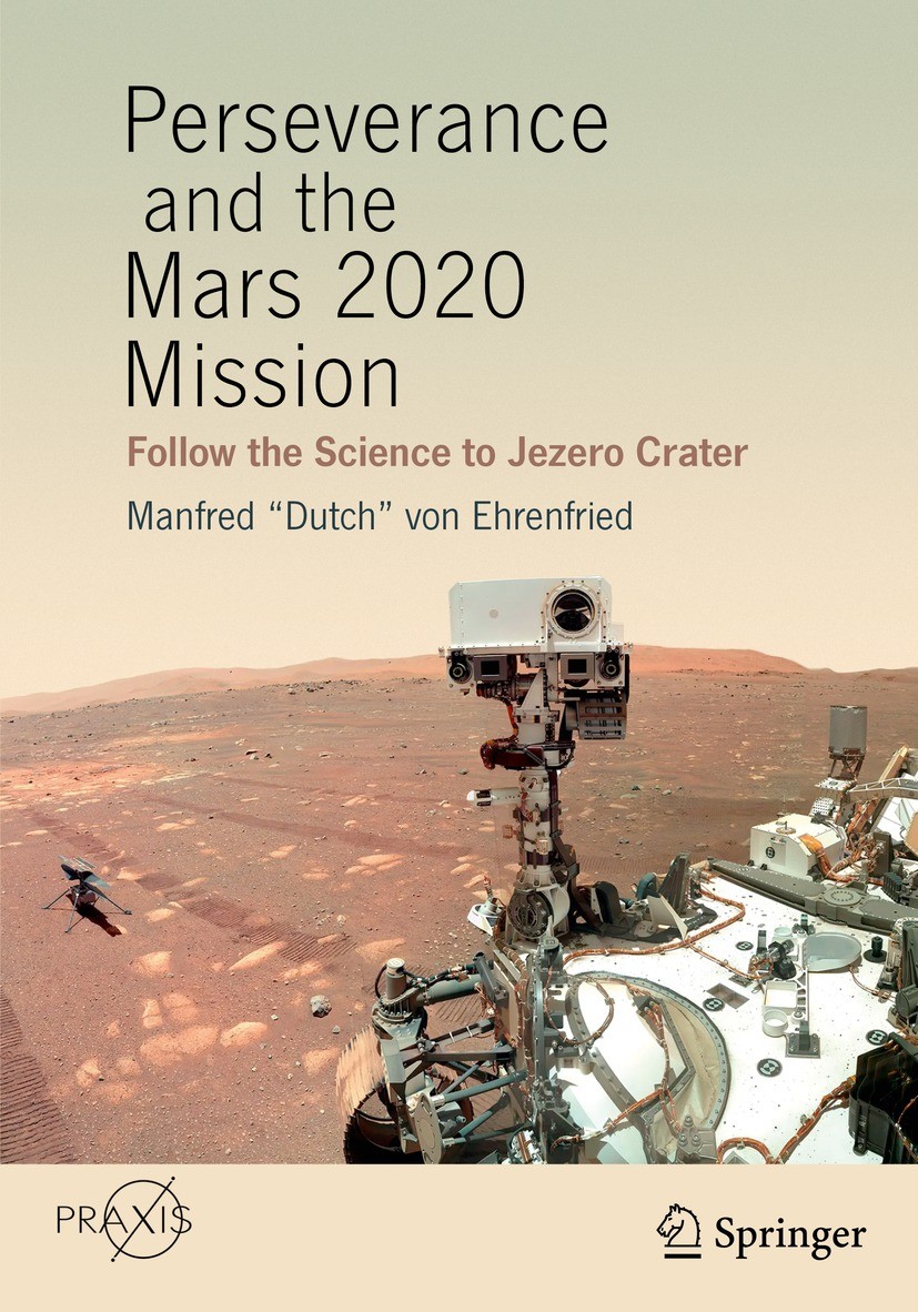 Titlebook: Perseverance and the Mars 2020 Mission; Follow the Science t Manfred Titlebook: Perseverance and the Mars 2020 Mission; Follow the Science t Manfred