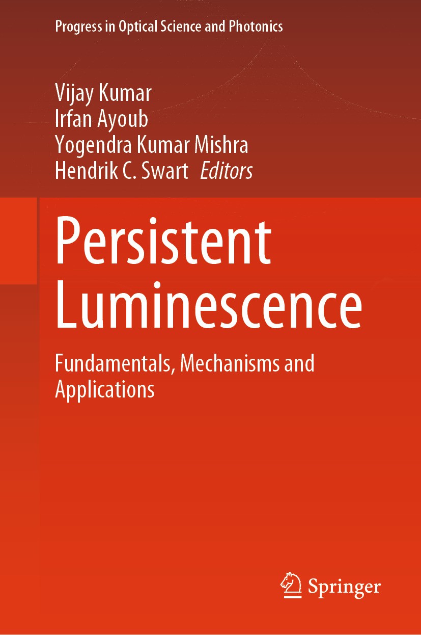Titlebook: Persistent Luminescence; Fundamentals, Mechan Vijay Kumar,Irfan Ayoub,Hendrik C. Swart Book 2024 The Editor(s) (if applicable) and The Auth Titlebook: Persistent Luminescence; Fundamentals, Mechan Vijay Kumar,Irfan Ayoub,Hendrik C. Swart Book 2024 The Editor(s) (if applicable) and The Auth