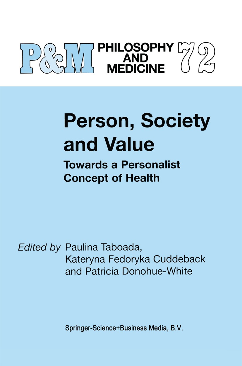 Titlebook: Person, Society and Value; Towards a Personalis Paulina Taboada (Assistant Professor),Kateryna Fed Book 20021st edition Springer Science+Bu Titlebook: Person, Society and Value; Towards a Personalis Paulina Taboada (Assistant Professor),Kateryna Fed Book 20021st edition Springer Science+Bu
