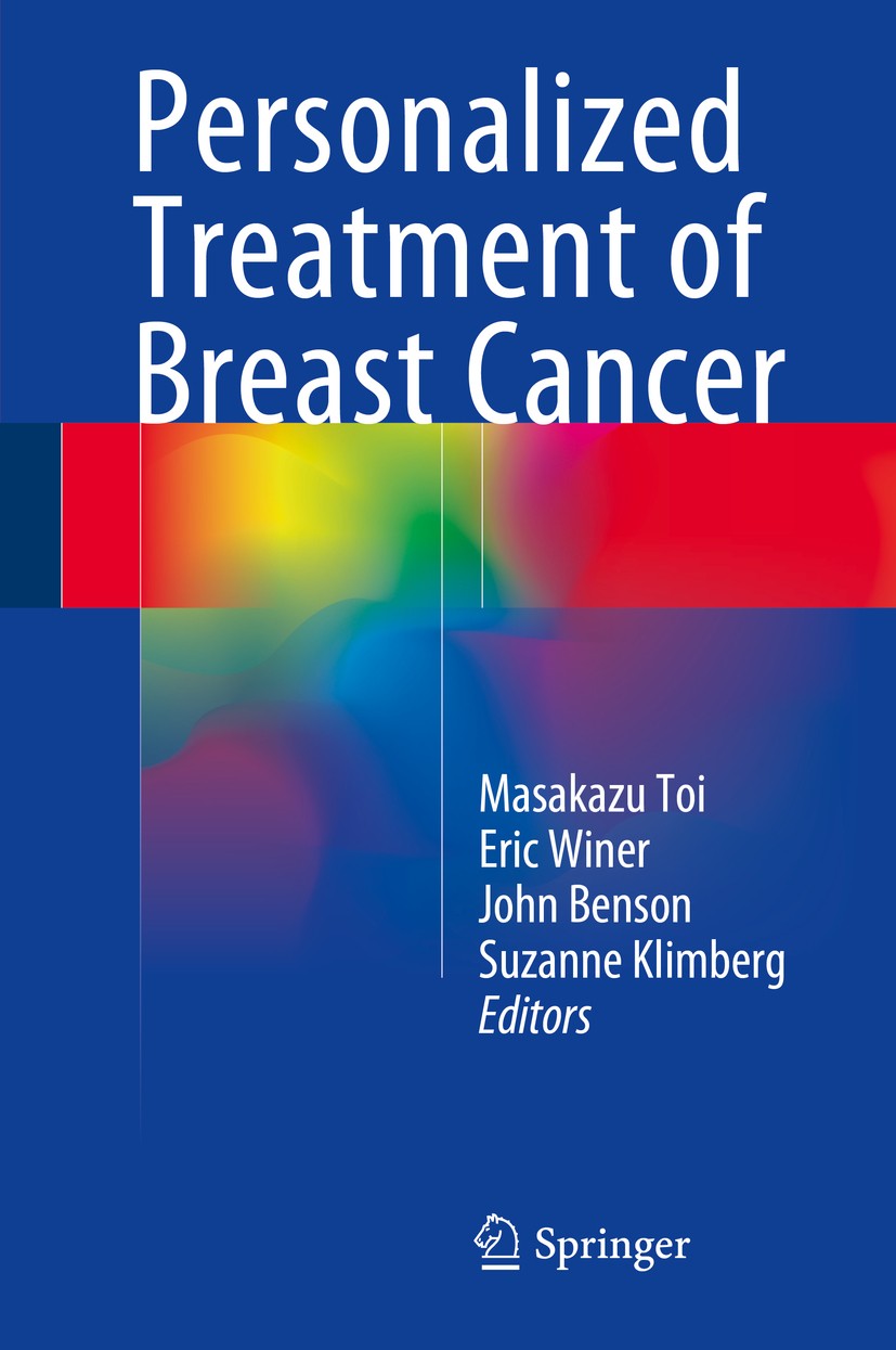 Titlebook: Personalized Treatment of Breast Cancer; Masakazu Toi,Eric Winer,Suzanne Klimberg Book 2016 Springer Japan 2016 BRCA.axillary treatment.ly Titlebook: Personalized Treatment of Breast Cancer; Masakazu Toi,Eric Winer,Suzanne Klimberg Book 2016 Springer Japan 2016 BRCA.axillary treatment.ly