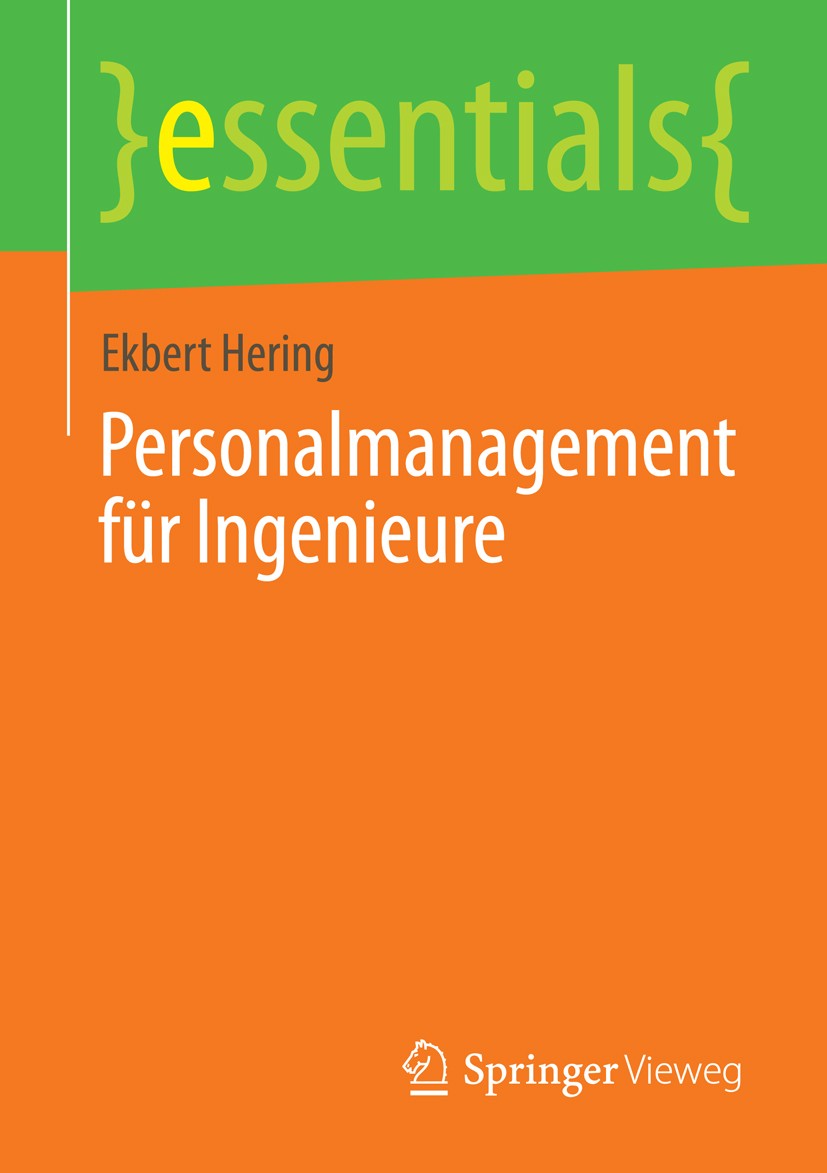 Titlebook: Personalmanagement für Ingenieure; Ekbert Hering Book 2014 Springer Fachmedien Wiesbaden GmbH, ein Teil von Springer Nature 2014 Bewerbung Titlebook: Personalmanagement für Ingenieure; Ekbert Hering Book 2014 Springer Fachmedien Wiesbaden GmbH, ein Teil von Springer Nature 2014 Bewerbung