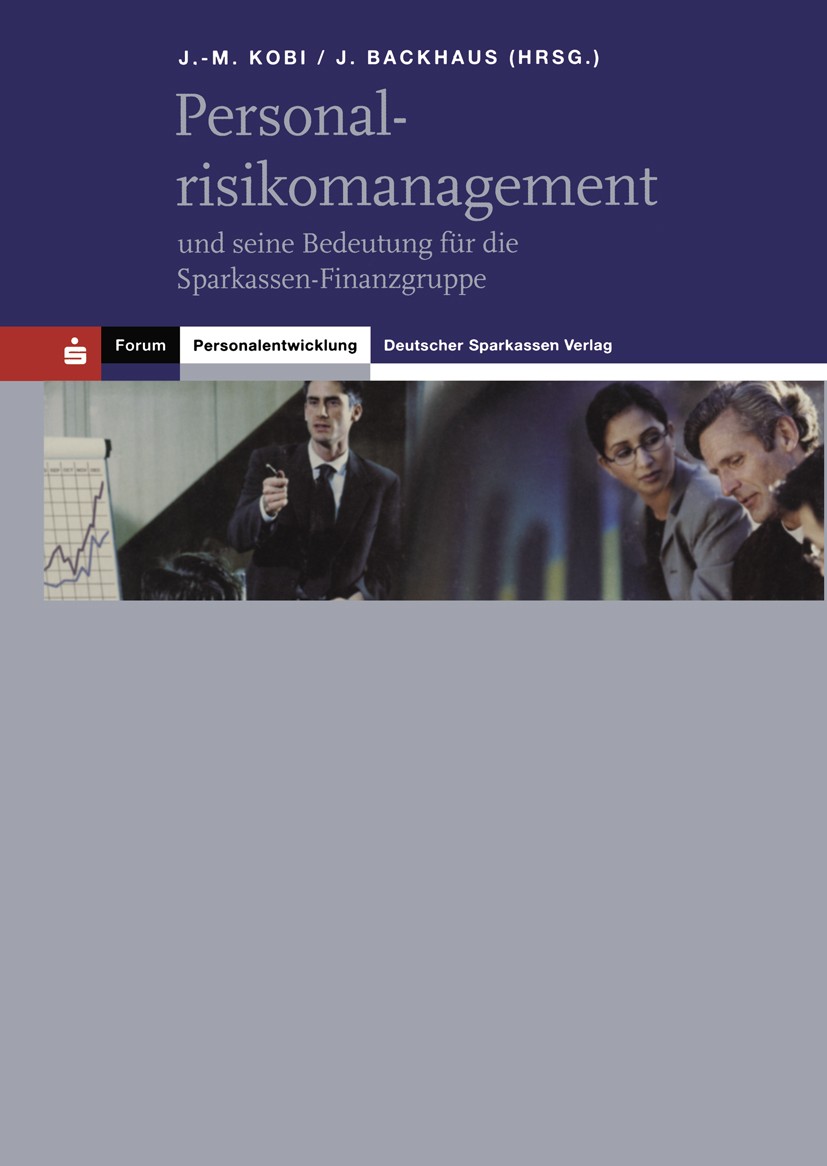 Titlebook: Personalrisikomanagement; und seine Bedeutung Jean-Marcel Kobi,Jürgen Backhaus Book 19991st edition Springer Fachmedien Wiesbaden 1999 Coa Titlebook: Personalrisikomanagement; und seine Bedeutung Jean-Marcel Kobi,Jürgen Backhaus Book 19991st edition Springer Fachmedien Wiesbaden 1999 Coa