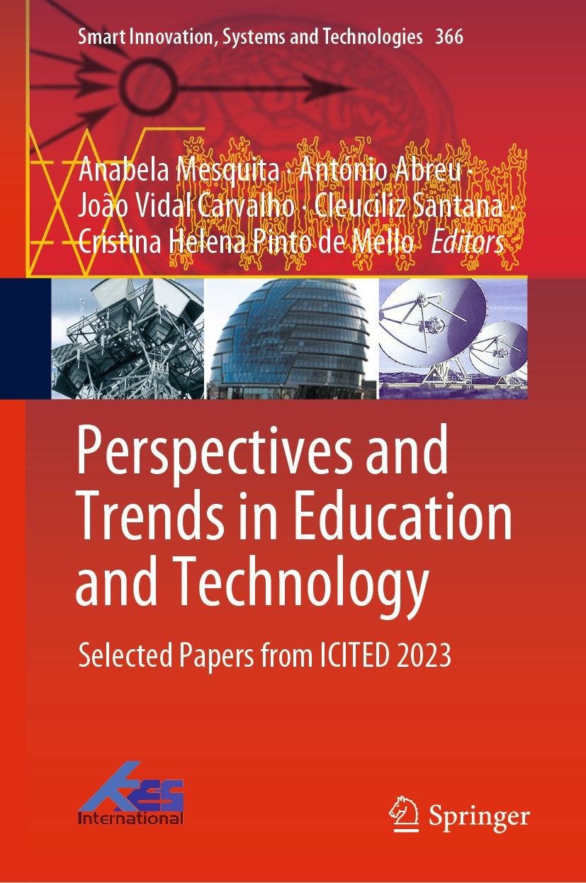 Titlebook: Perspectives and Trends in Education and Technology; Selected Papers from Anabela Mesquita,António Abreu,Cristina Helena Pin Conference pro Titlebook: Perspectives and Trends in Education and Technology; Selected Papers from Anabela Mesquita,António Abreu,Cristina Helena Pin Conference pro