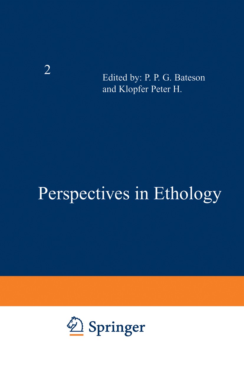 Titlebook: Perspectives in Ethology; Volume 2 P. P. G. Bateson,Peter H. Klopfer Book 1976 Springer Science+Business Media New York 1976 Mammalia.Tempo Titlebook: Perspectives in Ethology; Volume 2 P. P. G. Bateson,Peter H. Klopfer Book 1976 Springer Science+Business Media New York 1976 Mammalia.Tempo