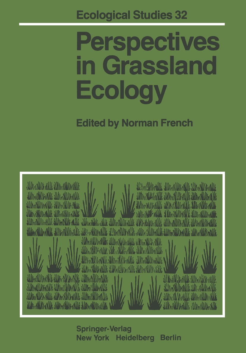 Titlebook: Perspectives in Grassland Ecology; Results and Applicat Norman R. French Book 1979 Spriger-Verlag New York Inc. 1979 Grassland.Pflanzengese Titlebook: Perspectives in Grassland Ecology; Results and Applicat Norman R. French Book 1979 Spriger-Verlag New York Inc. 1979 Grassland.Pflanzengese