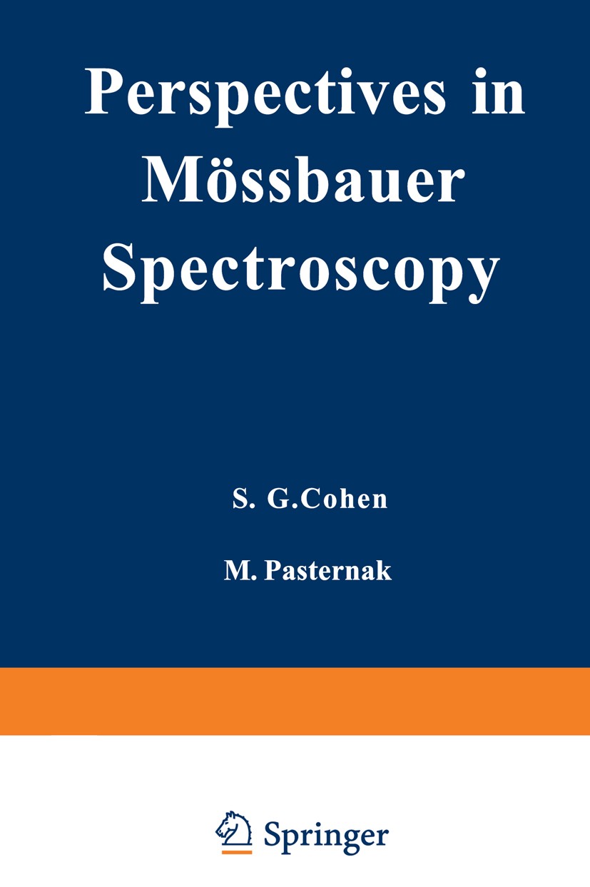 Titlebook: Perspectives in Mössbauer Spectroscopy; Proceedings of the I S. G. Cohen,M. Pasternak Conference proceedings 1973 Plenum Press, New York 19 Titlebook: Perspectives in Mössbauer Spectroscopy; Proceedings of the I S. G. Cohen,M. Pasternak Conference proceedings 1973 Plenum Press, New York 19