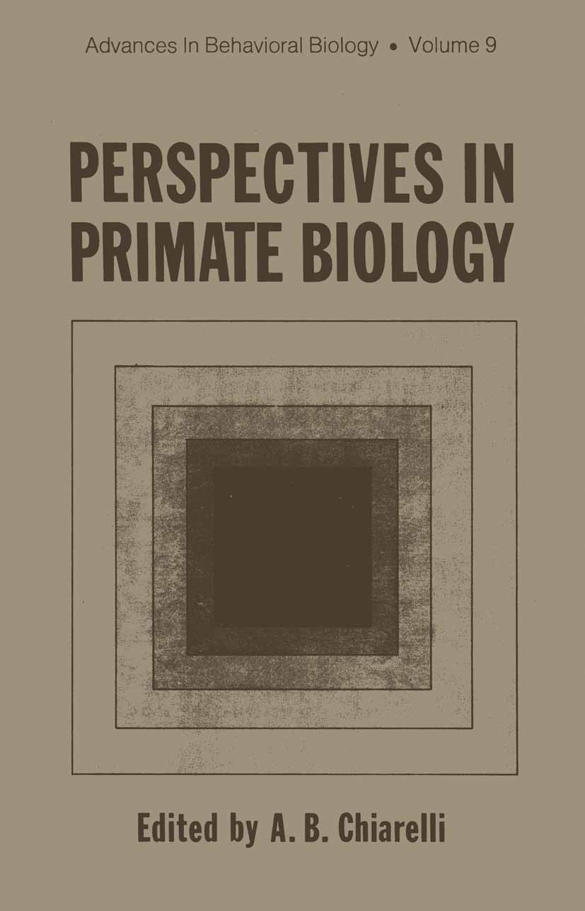 Titlebook: Perspectives in Primate Biology; A. B. Chiarelli Book 1974 Springer Science+Business Media New York 1974 anatomy.biology.development.endoc Titlebook: Perspectives in Primate Biology; A. B. Chiarelli Book 1974 Springer Science+Business Media New York 1974 anatomy.biology.development.endoc