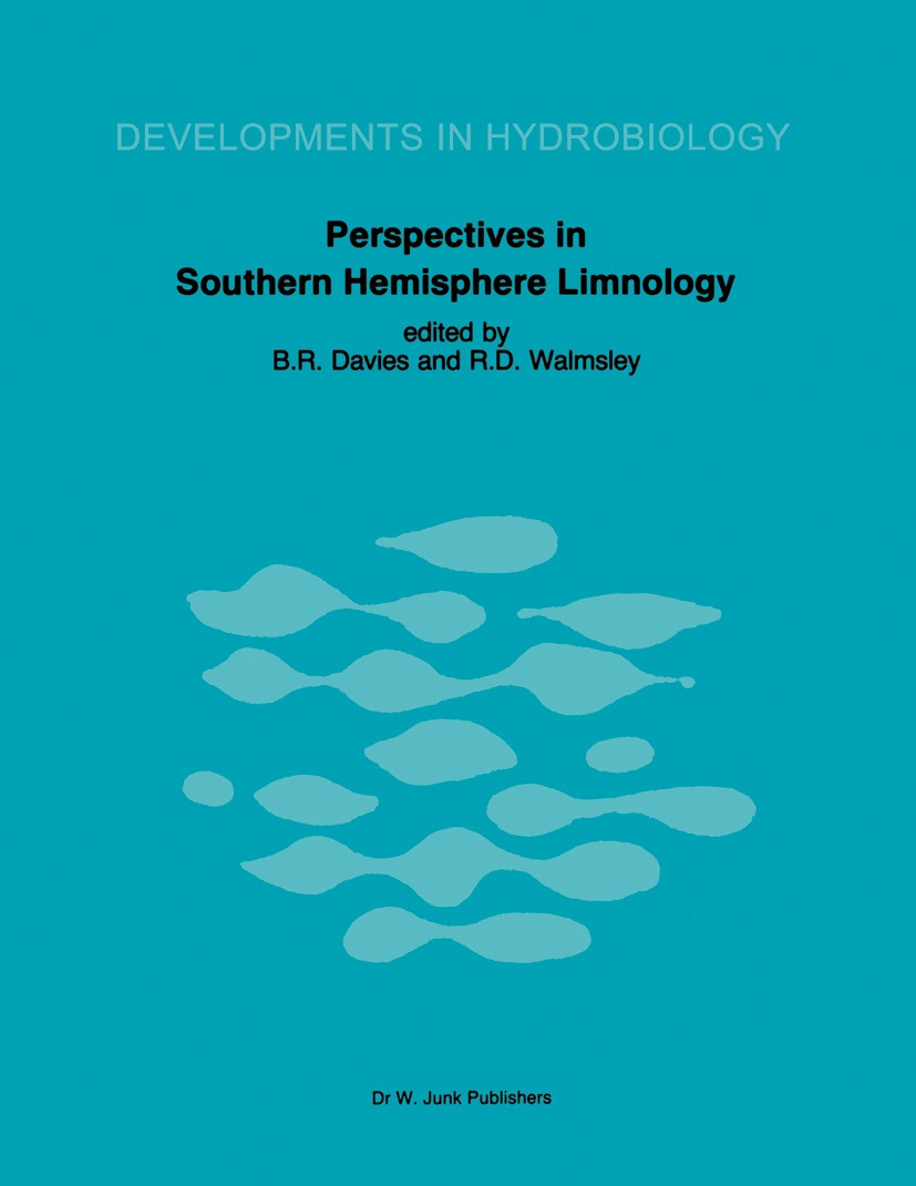 Titlebook: Perspectives in Southern Hemisphere Limnology; Proceedings of a Sym B. R. Davies,R. D. Walmsley Conference proceedings 1985 Dr W. Junk Publ Titlebook: Perspectives in Southern Hemisphere Limnology; Proceedings of a Sym B. R. Davies,R. D. Walmsley Conference proceedings 1985 Dr W. Junk Publ
