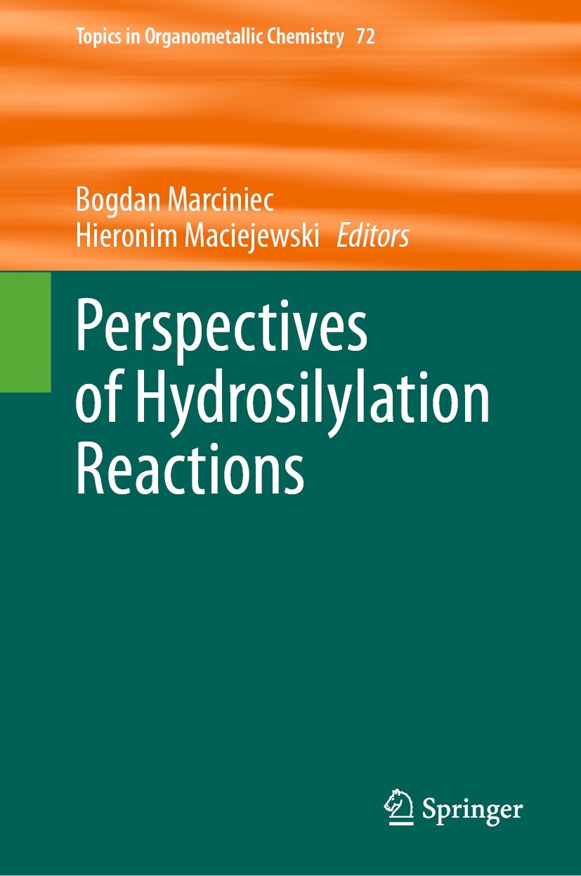 Titlebook: Perspectives of Hydrosilylation Reactions; Bogdan Marciniec,Hieronim Maciejewski Book 2023 The Editor(s) (if applicable) and The Author(s) Titlebook: Perspectives of Hydrosilylation Reactions; Bogdan Marciniec,Hieronim Maciejewski Book 2023 The Editor(s) (if applicable) and The Author(s)