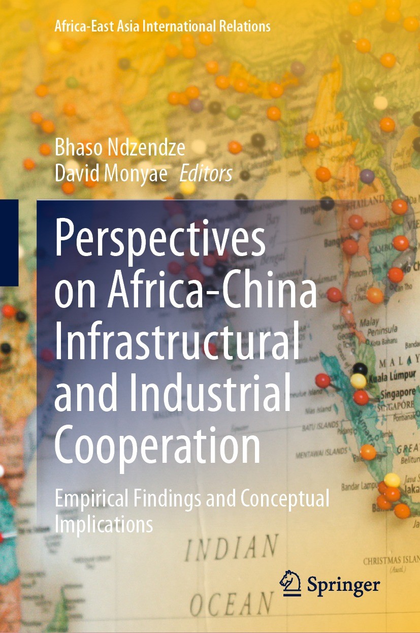 Titlebook: Perspectives on Africa-China Infrastructural and Industrial Cooperation; Empirical Findings a Bhaso Ndzendze,David Monyae Book 2023 The Edi Titlebook: Perspectives on Africa-China Infrastructural and Industrial Cooperation; Empirical Findings a Bhaso Ndzendze,David Monyae Book 2023 The Edi