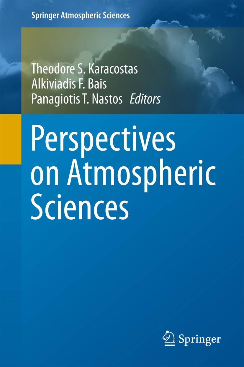 Titlebook: Perspectives on Atmospheric Sciences; Theodore Karacostas,Alkiviadis Bais,Panagiotis T. Conference proceedings 2017 Springer Internationa Titlebook: Perspectives on Atmospheric Sciences; Theodore Karacostas,Alkiviadis Bais,Panagiotis T. Conference proceedings 2017 Springer Internationa