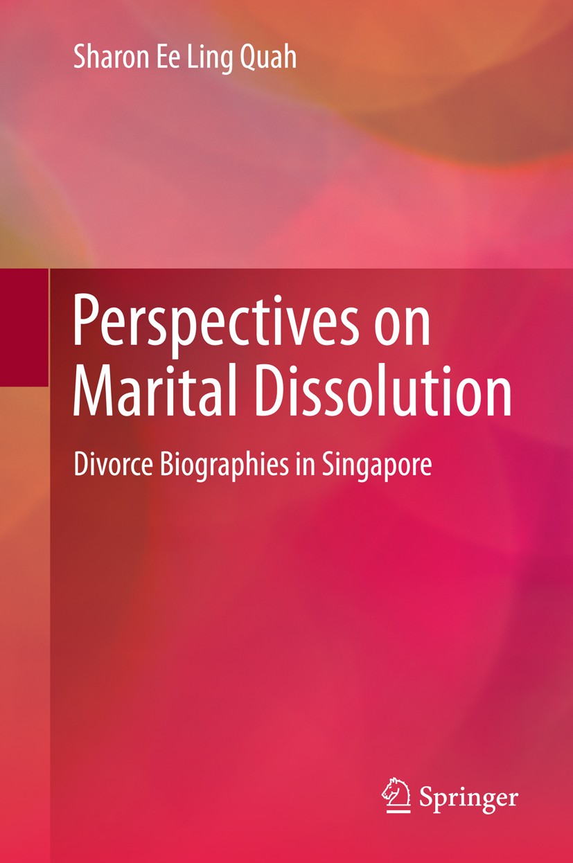 Titlebook: Perspectives on Marital Dissolution; Divorce Biographies Sharon Ee Ling Quah Book 2015 Springer Science+Business Media Singapore 2015 Auth Titlebook: Perspectives on Marital Dissolution; Divorce Biographies Sharon Ee Ling Quah Book 2015 Springer Science+Business Media Singapore 2015 Auth
