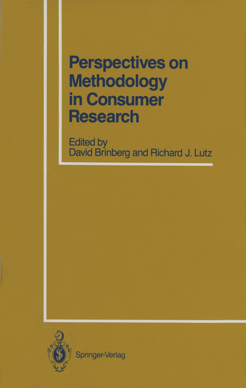 Titlebook: Perspectives on Methodology in Consumer Research; David Brinberg,Richard J. Lutz Book 1986 Springer-Verlag New York Inc. 1986 Evaluation.a Titlebook: Perspectives on Methodology in Consumer Research; David Brinberg,Richard J. Lutz Book 1986 Springer-Verlag New York Inc. 1986 Evaluation.a