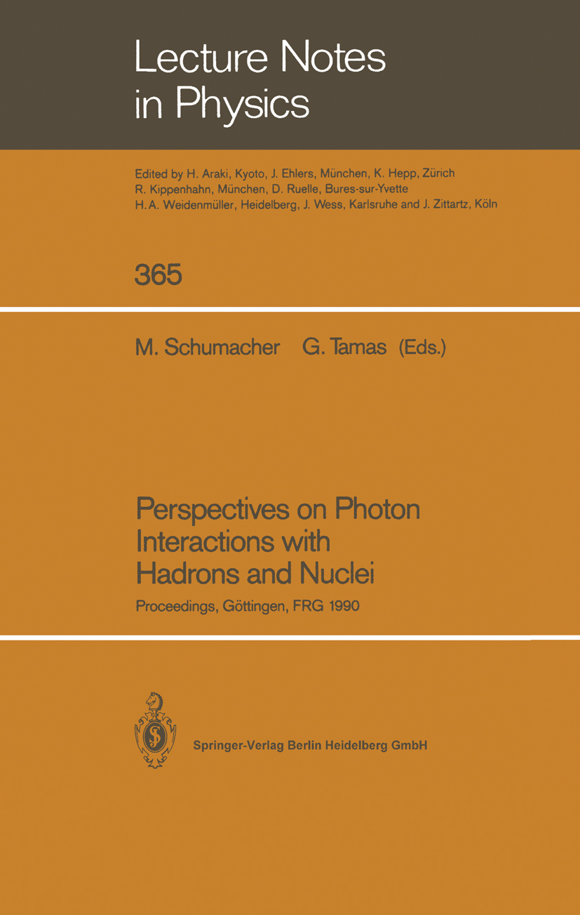 Titlebook: Perspectives on Photon Interactions with Hadrons and Nuclei; Proceedings of a Wor Martin Schumacher,Gabriel Tamas Conference proceedings 19 Titlebook: Perspectives on Photon Interactions with Hadrons and Nuclei; Proceedings of a Wor Martin Schumacher,Gabriel Tamas Conference proceedings 19