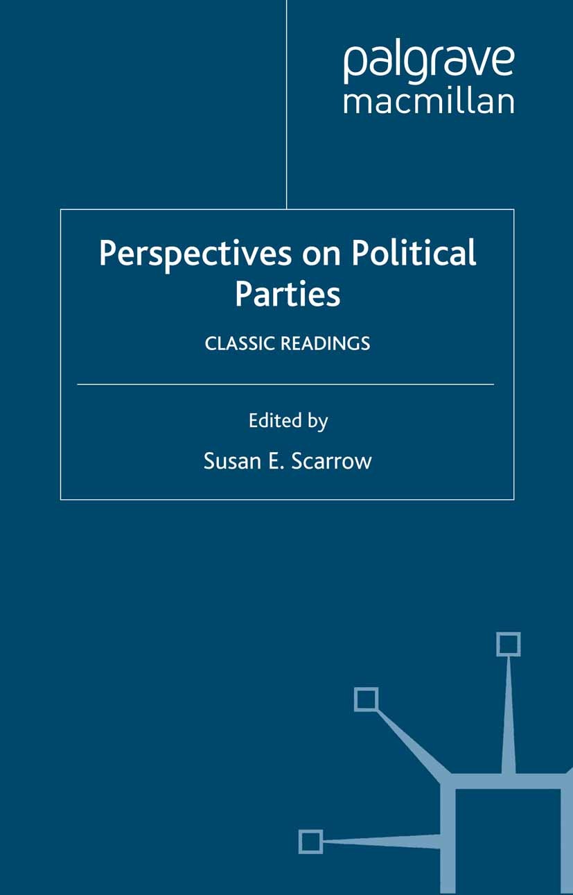 Titlebook: Perspectives on Political Parties; Classic Readings Susan E Scarrow Book 2002 Susan E. Scarrow 2002 Alexis de Tocqueville.constitution.demo Titlebook: Perspectives on Political Parties; Classic Readings Susan E Scarrow Book 2002 Susan E. Scarrow 2002 Alexis de Tocqueville.constitution.demo