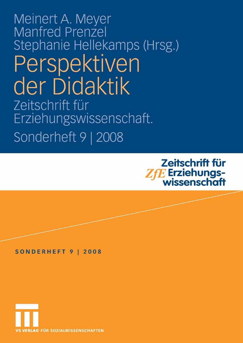 Titlebook: Perspektiven der Didaktik; Zeitschrift für Erzi Meinert A. Meyer,Manfred Prenzel,Stephanie Helleka Book 2009 VS Verlag für Sozialwissenscha Titlebook: Perspektiven der Didaktik; Zeitschrift für Erzi Meinert A. Meyer,Manfred Prenzel,Stephanie Helleka Book 2009 VS Verlag für Sozialwissenscha